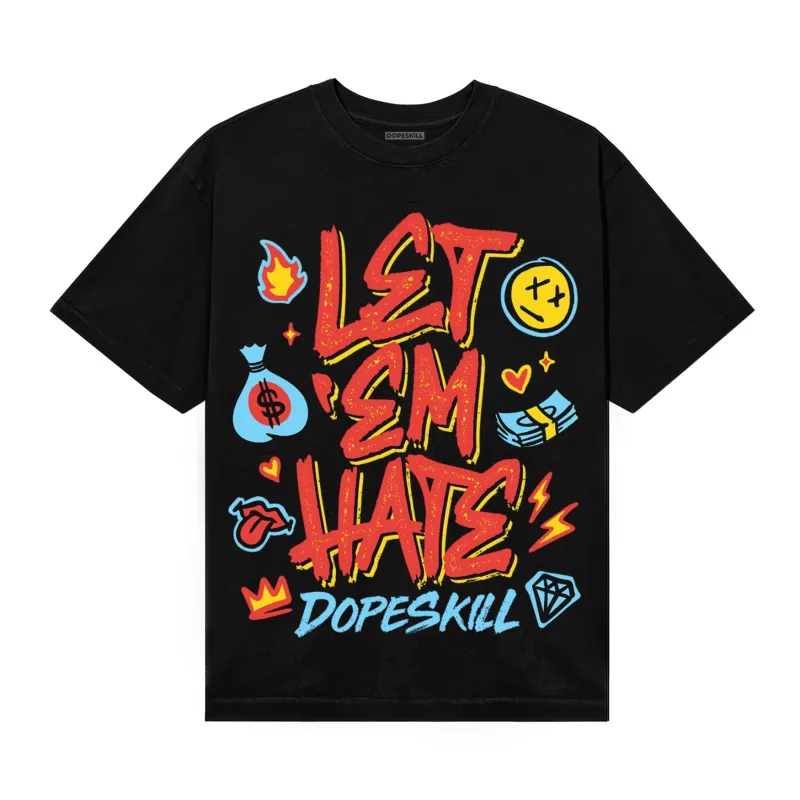 Red Collection DopeSkill T-Shirt Let 'em Hate Graphic sold by DopeSkill