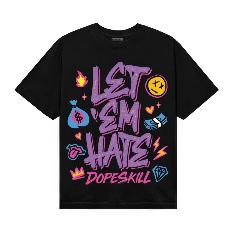 PURPLE Collection DopeSkill T-Shirt Let 'em Hate Graphic sold by DopeSkill