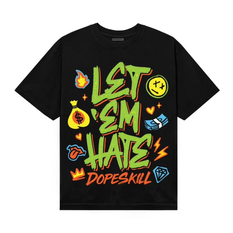 Neon Green Collection DopeSkill T-Shirt Let 'em Hate Graphic sold by DopeSkill