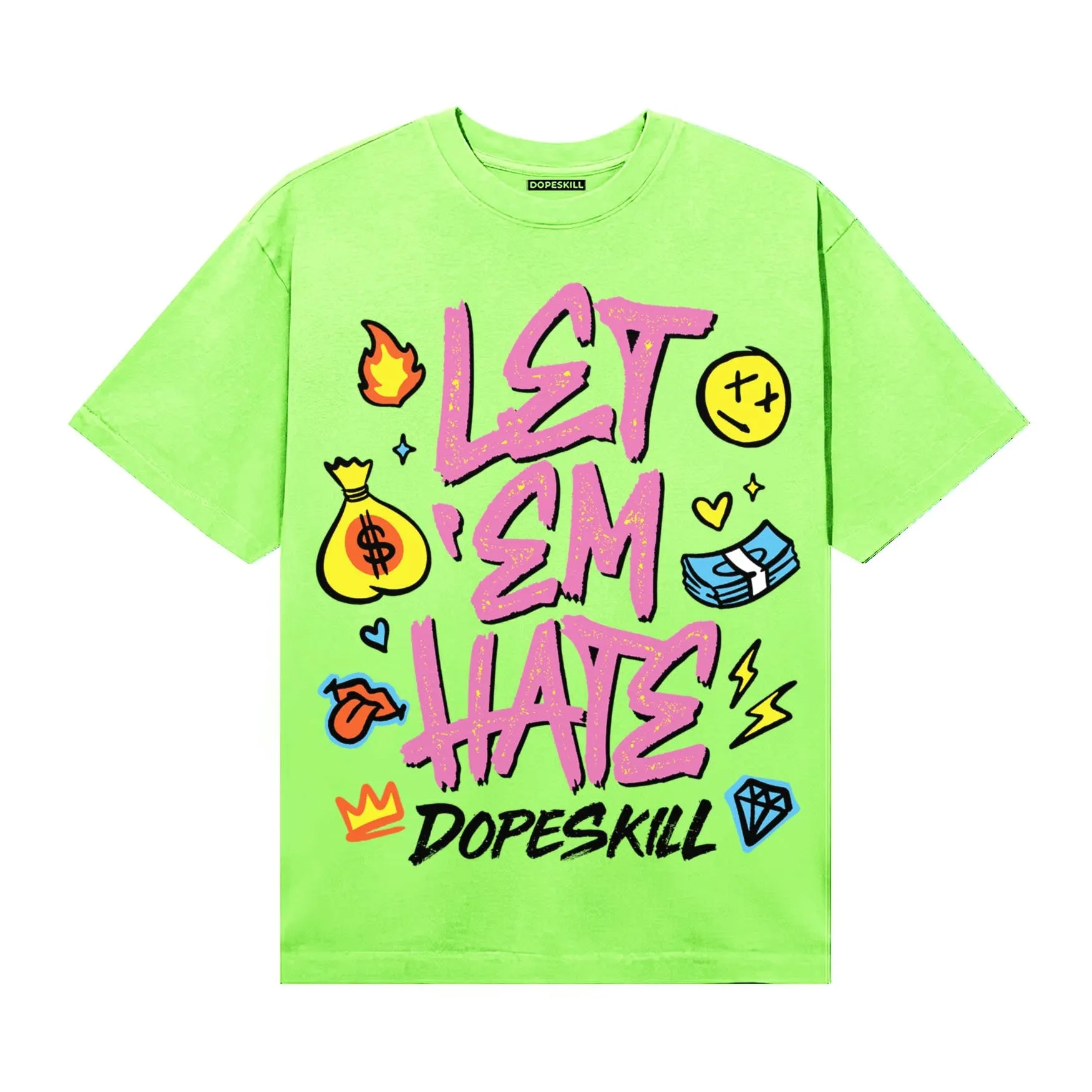 Neon Green Collection DopeSkill T-Shirt Let 'em Hate Graphic sold by DopeSkill product image thumbnail 3