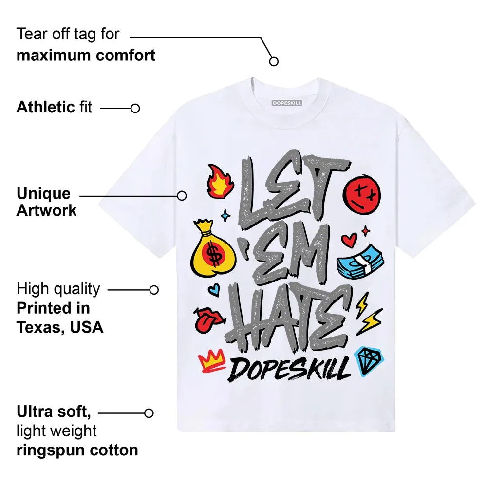 Grey Collection DopeSkill T-Shirt Let 'em Hate Graphic sold by DopeSkill product image thumbnail 4