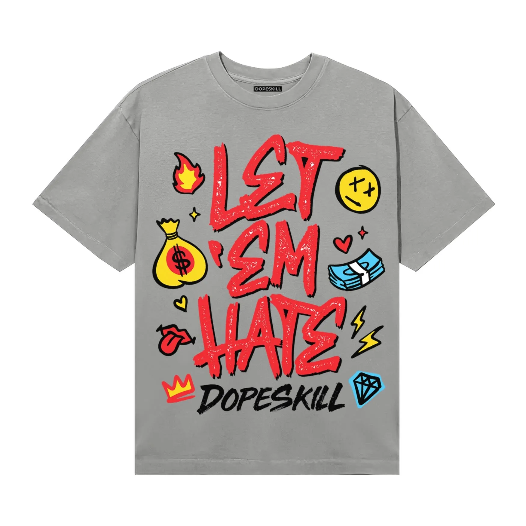 Grey Collection DopeSkill T-Shirt Let 'em Hate Graphic sold by DopeSkill product image thumbnail 3