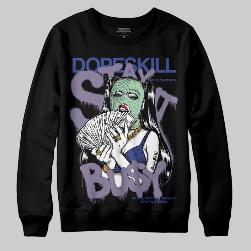 Voodoo Alternate 1s DopeSkill Sweatshirt Stay It Busy Graphic sold by DopeSkill