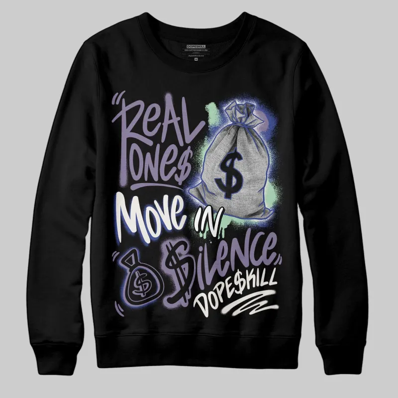 Voodoo Alternate 1s DopeSkill Sweatshirt Real Ones Move In Silence Graphic sold by DopeSkill
