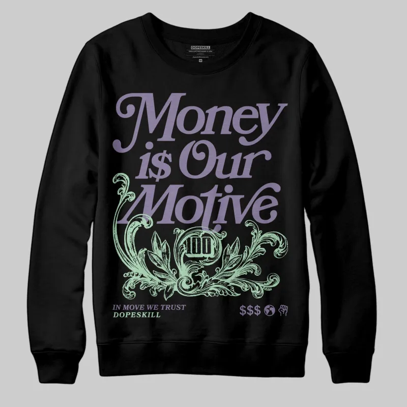 Voodoo Alternate 1s DopeSkill Sweatshirt Money Is Our Motive Typo Graphic sold by DopeSkill