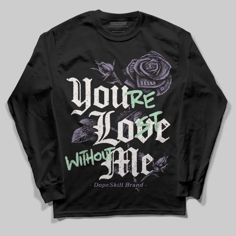 Voodoo Alternate 1s DopeSkill Long Sleeve T-Shirt You’re Lost Without Me Graphic sold by DopeSkill