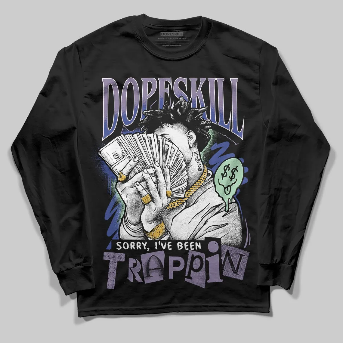 Voodoo Alternate 1s DopeSkill Long Sleeve T-Shirt Sorry I've Been Trappin Graphic sold by DopeSkill