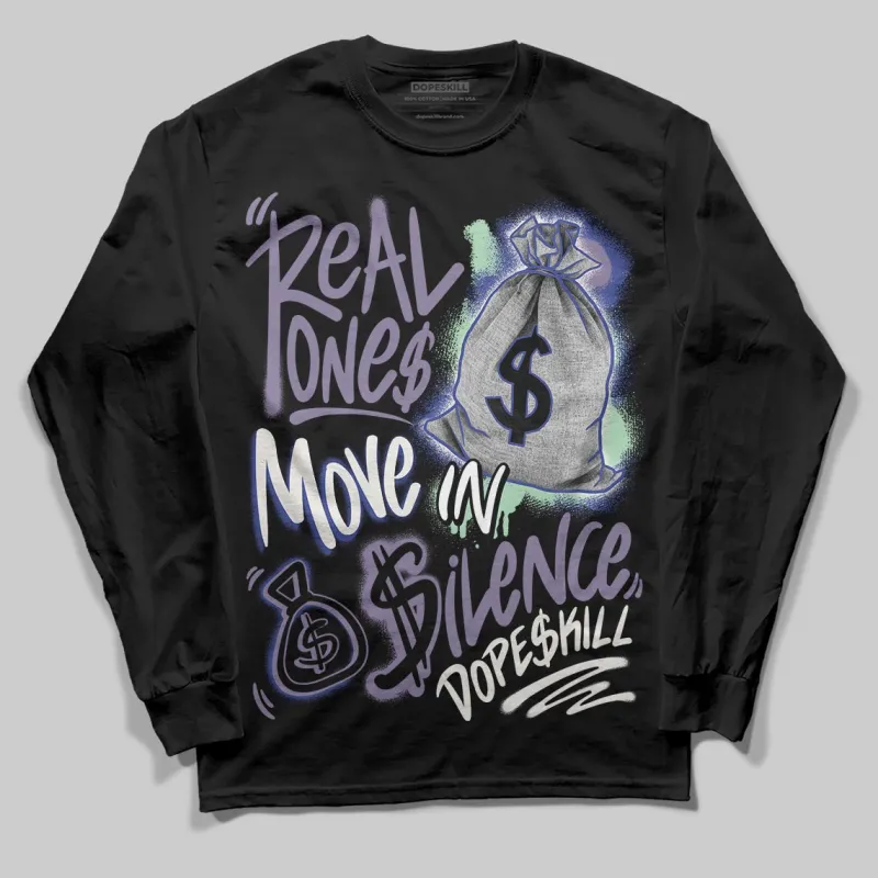 Voodoo Alternate 1s DopeSkill Long Sleeve T-Shirt Real Ones Move In Silence Graphic sold by DopeSkill