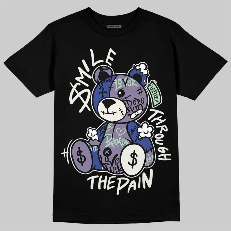 Voodoo Alternate 1s DopeSkill T-Shirt Smile Through The Pain Graphic made by DopeSkill
