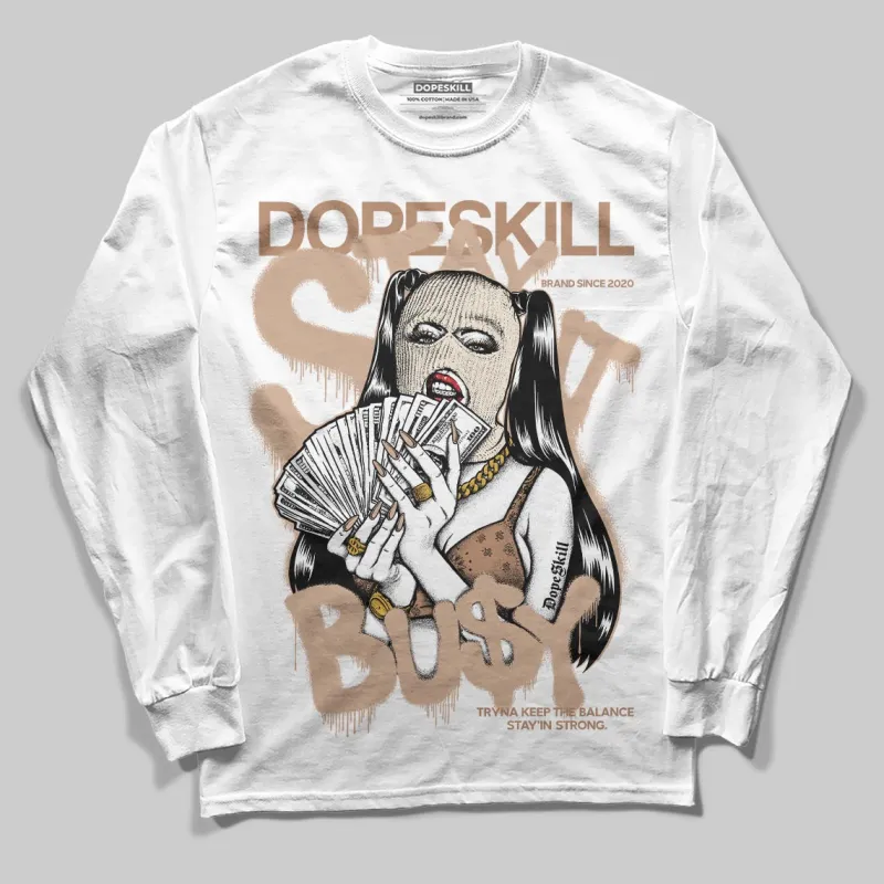 Cozy Girl 4s DopeSkill Long Sleeve T-Shirt Stay It Busy Graphic sold by DopeSkill