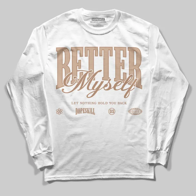 Cozy Girl 4s DopeSkill Long Sleeve T-Shirt Better Myself Graphic sold by DopeSkill