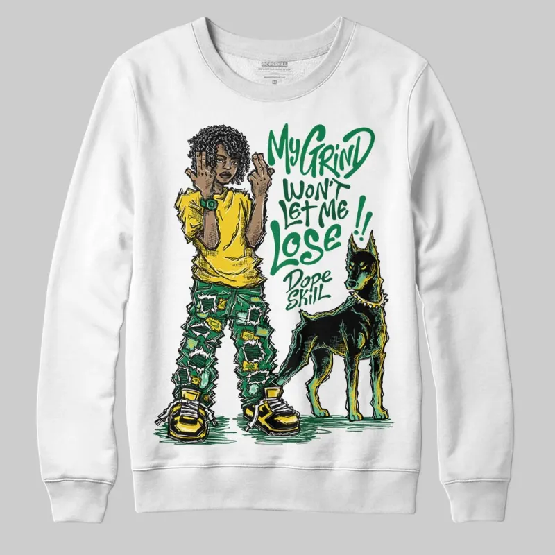 Green Collection DopeSkill Sweatshirt My Grind Won't Let Me Lose Graphic sold by DopeSkill