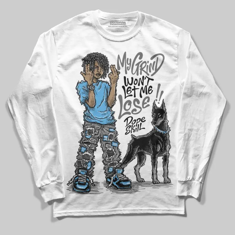Grey Collection DopeSkill Long Sleeve T-Shirt My Grind Won't Let Me Lose Graphic sold by DopeSkill