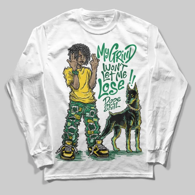 Green Collection DopeSkill Long Sleeve T-Shirt My Grind Won't Let Me Lose Graphic sold by DopeSkill