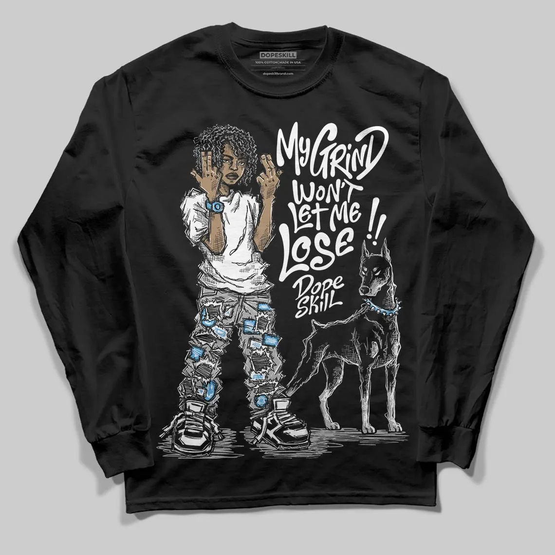 Black and White Collection DopeSkill Long Sleeve T-Shirt My Grind Won't Let Me Lose Graphic sold by DopeSkill