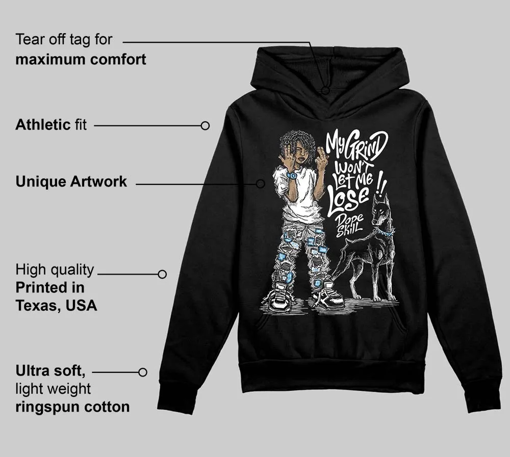 Black and White Collection DopeSkill Hoodie Sweatshirt My Grind Won't Let Me Lose Graphic sold by DopeSkill product image thumbnail 3