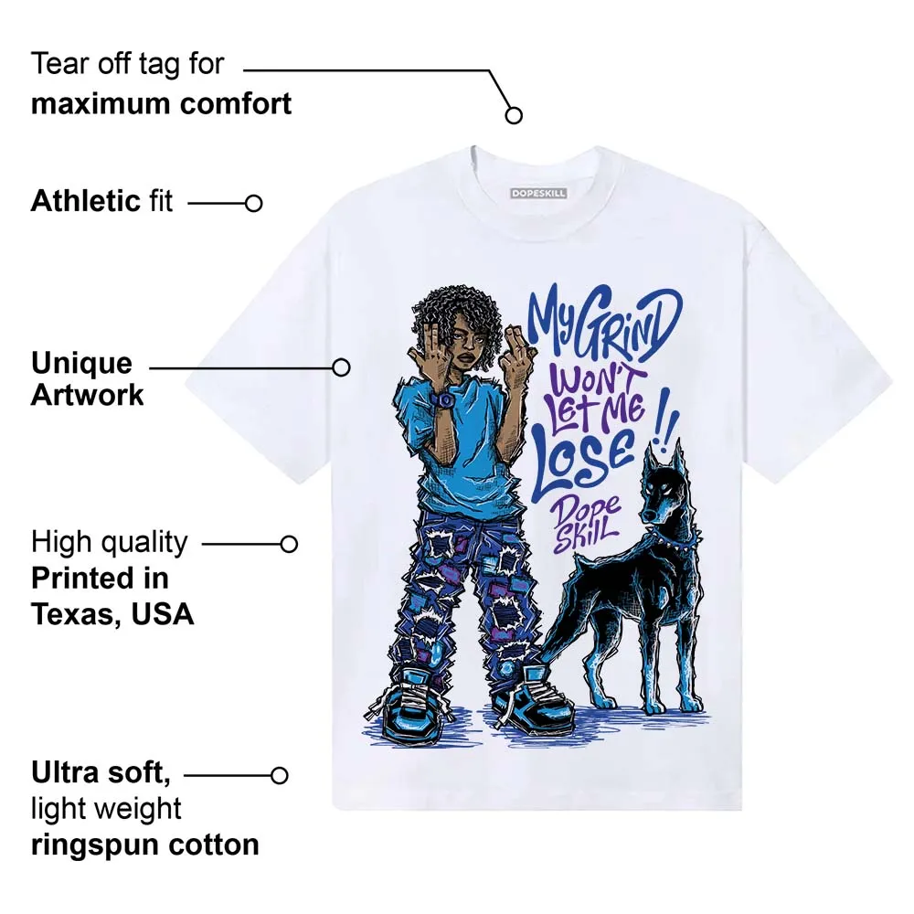 Royal Blue Collection DopeSkill T-Shirt My Grind Won't Let Me Lose Graphic sold by DopeSkill product image thumbnail 4