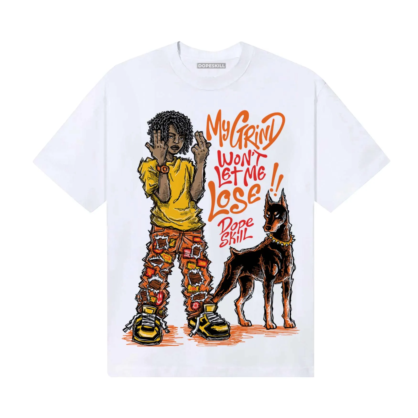 Orange Black White DopeSkill T-Shirt My Grind Won't Let Me Lose Graphic sold by DopeSkill