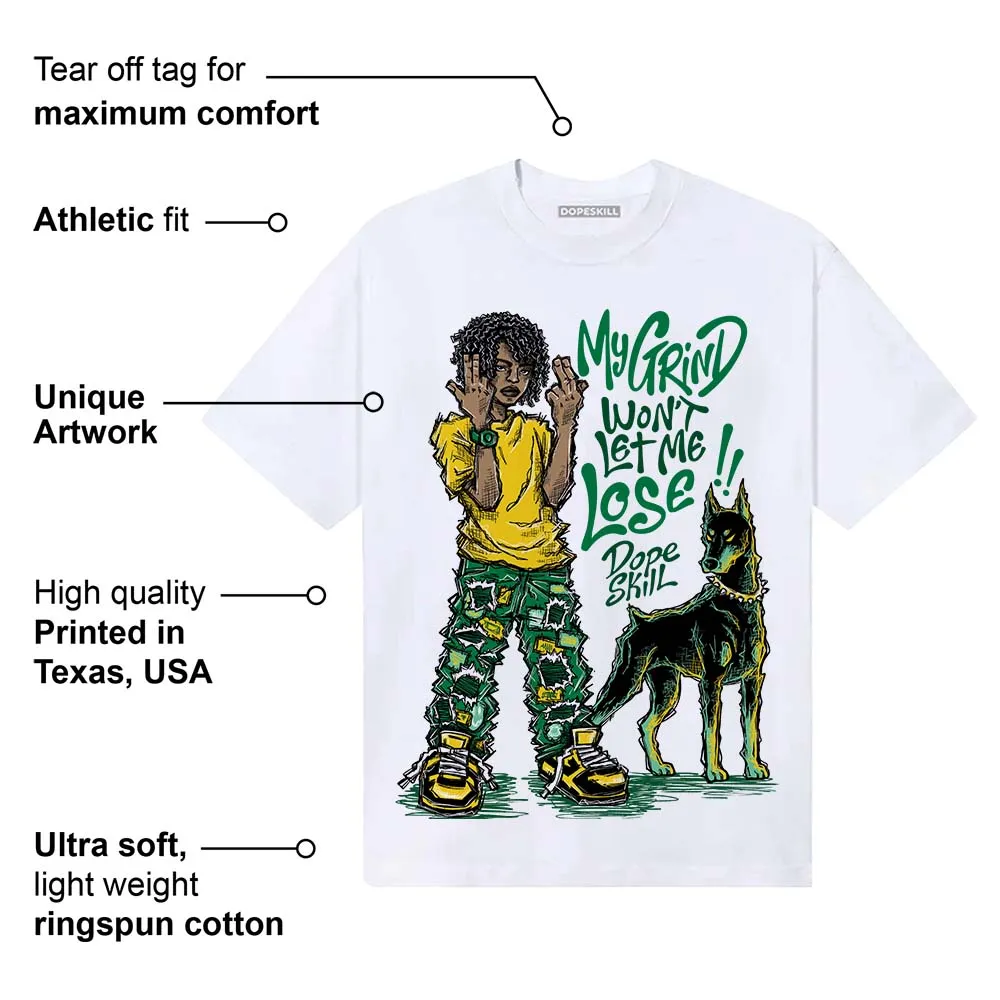 Green Collection DopeSkill T-Shirt My Grind Won't Let Me Lose Graphic sold by DopeSkill product image thumbnail 4