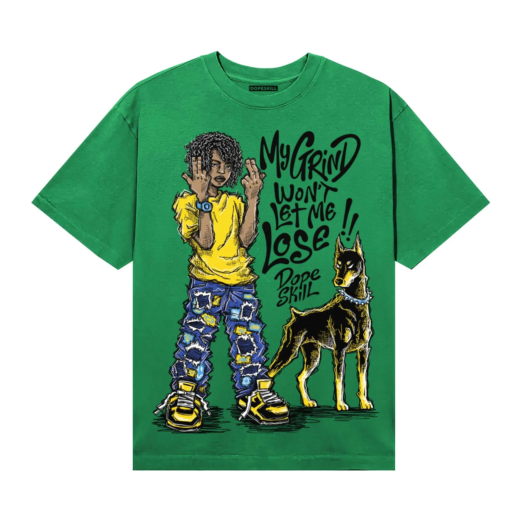 Green Collection DopeSkill T-Shirt My Grind Won't Let Me Lose Graphic sold by DopeSkill product image thumbnail 3