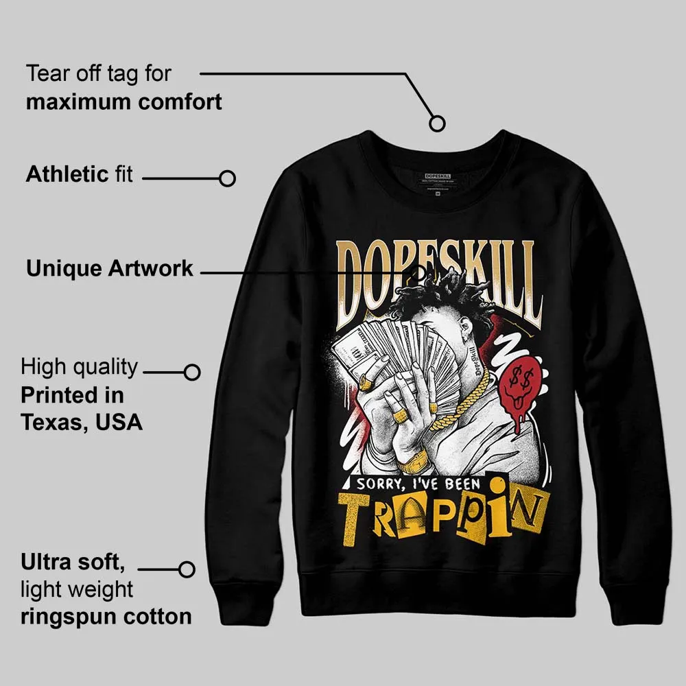 Taxi 12s 2025 DopeSkill Sweatshirt Sorry I've Been Trappin Graphic sold by DopeSkill product image thumbnail 3