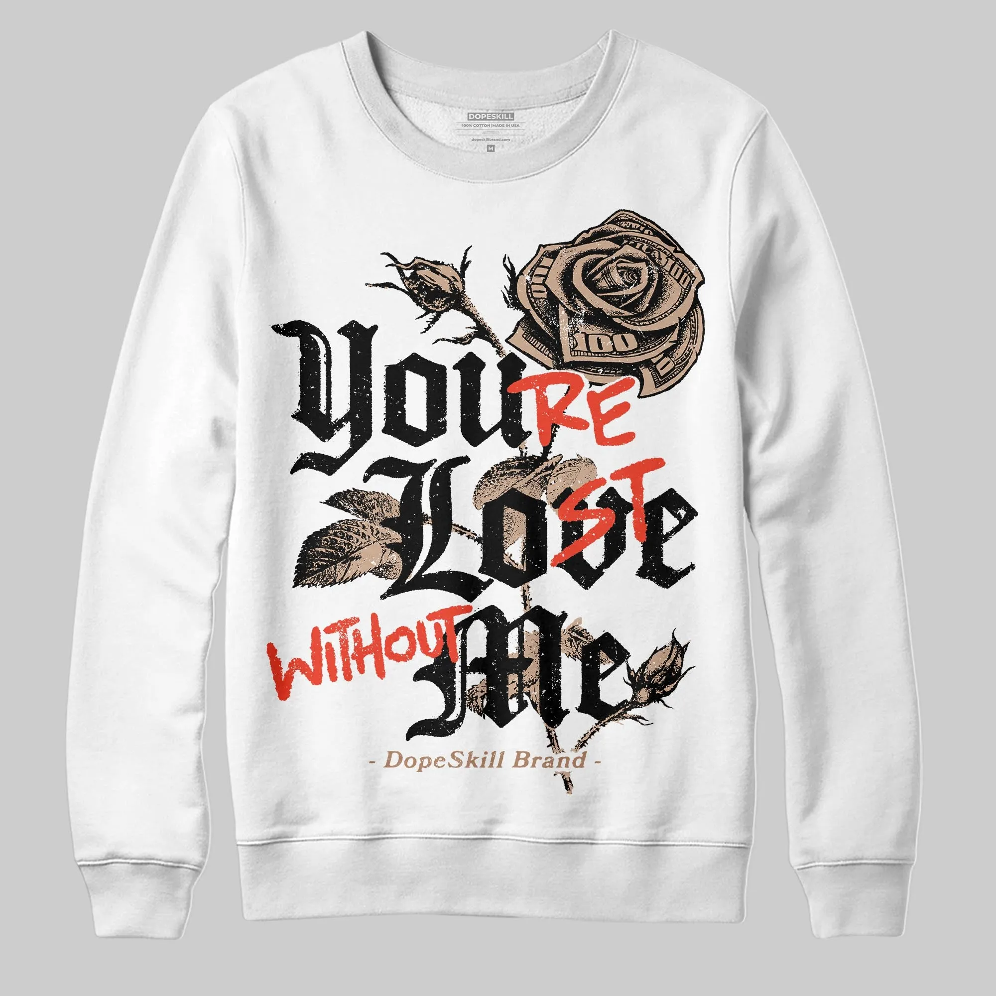 Cozy Girl 4s DopeSkill Sweatshirt You’re Lost Without Me Graphic sold by DopeSkill