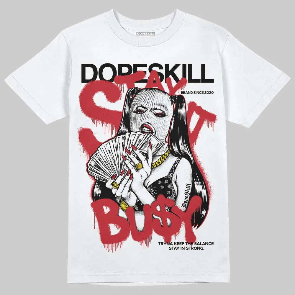 Chicago OG 1s DopeSkill T-Shirt Stay It Busy Graphic sold by DopeSkill