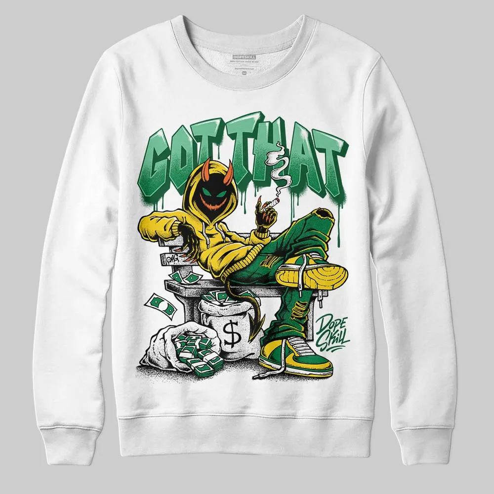 Green Collection DopeSkill Sweatshirt Got That Graphic sold by DopeSkill