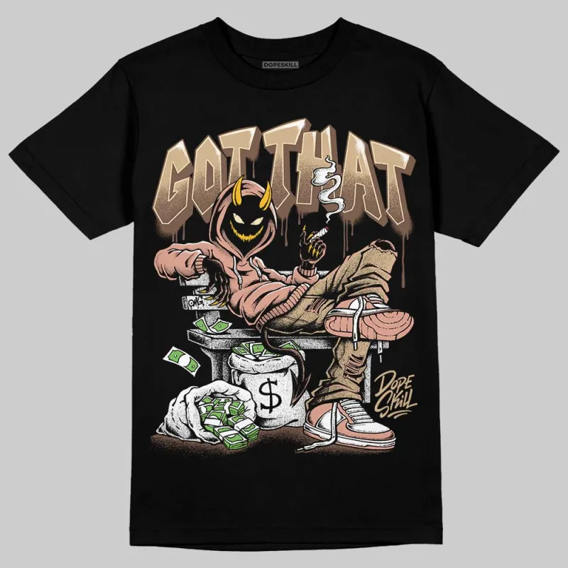 TAN Collection DopeSkill T-Shirt Got That Graphic sold by DopeSkill