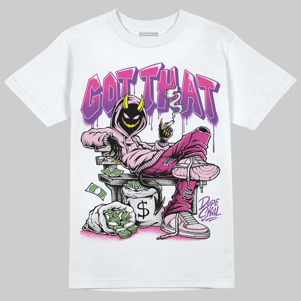 Pink Collection DopeSkill T-Shirt Got That Graphic sold by DopeSkill