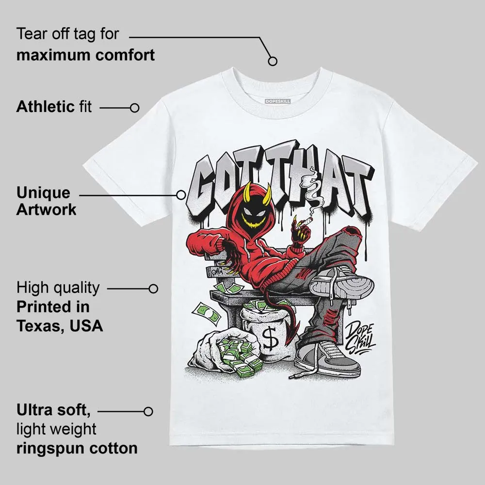 Grey Collection DopeSkill T-Shirt Got That Graphic sold by DopeSkill product image thumbnail 4