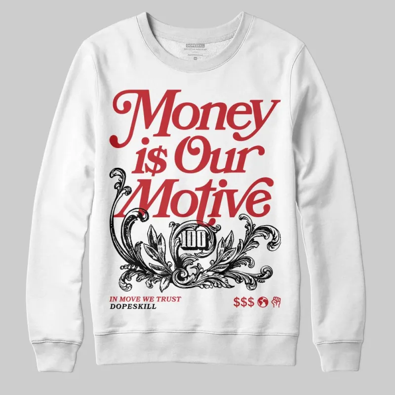 Chicago OG 1s DopeSkill Sweatshirt Money Is Our Motive Typo Graphic sold by DopeSkill