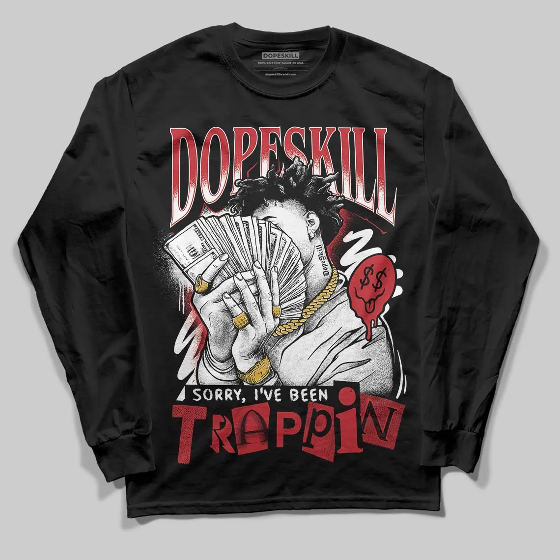 Chicago OG 1s DopeSkill Long Sleeve T-Shirt Sorry I've Been Trappin Graphic sold by DopeSkill product image thumbnail 2