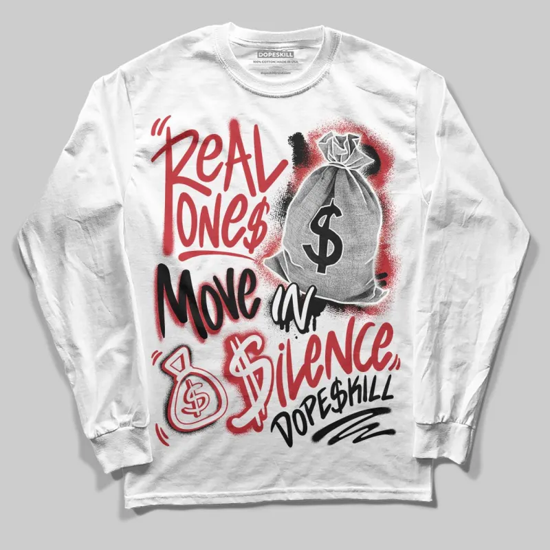 Chicago OG 1s DopeSkill Long Sleeve T-Shirt Real Ones Move In Silence Graphic sold by DopeSkill