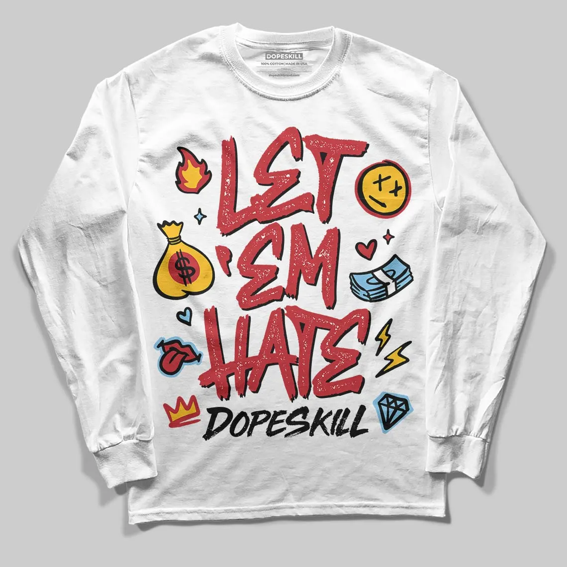Chicago OG 1s DopeSkill Long Sleeve T-Shirt Let 'em Hate Graphic sold by DopeSkill
