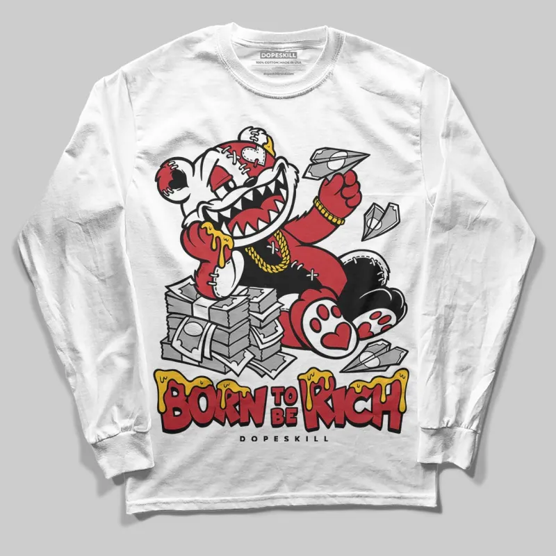 Chicago OG 1s DopeSkill Long Sleeve T-Shirt Born To Be Rich Graphic sold by DopeSkill