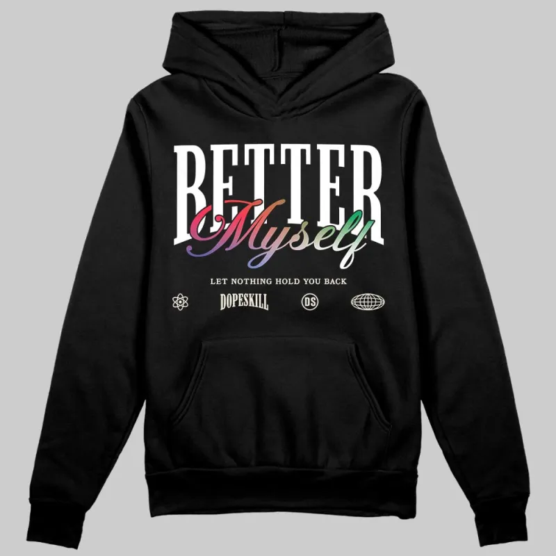 “285” Atlanta 11s DopeSkill Hoodie Sweatshirt Better Myself Graphic sold by DopeSkill