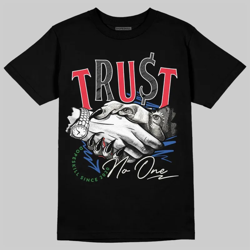 “285” Atlanta 11s DopeSkill T-Shirt Trust No One Graphic sold by DopeSkill