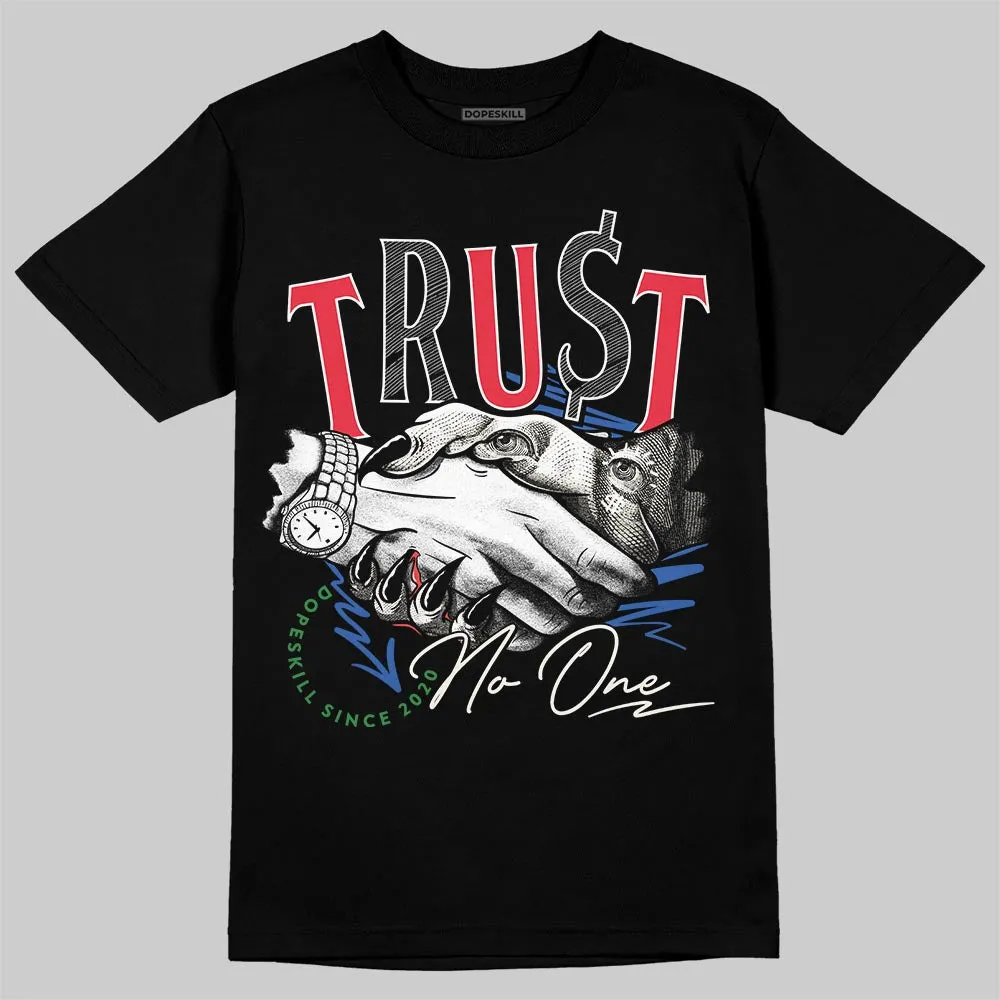 “285” Atlanta 11s DopeSkill T-Shirt Trust No One Graphic sold by DopeSkill