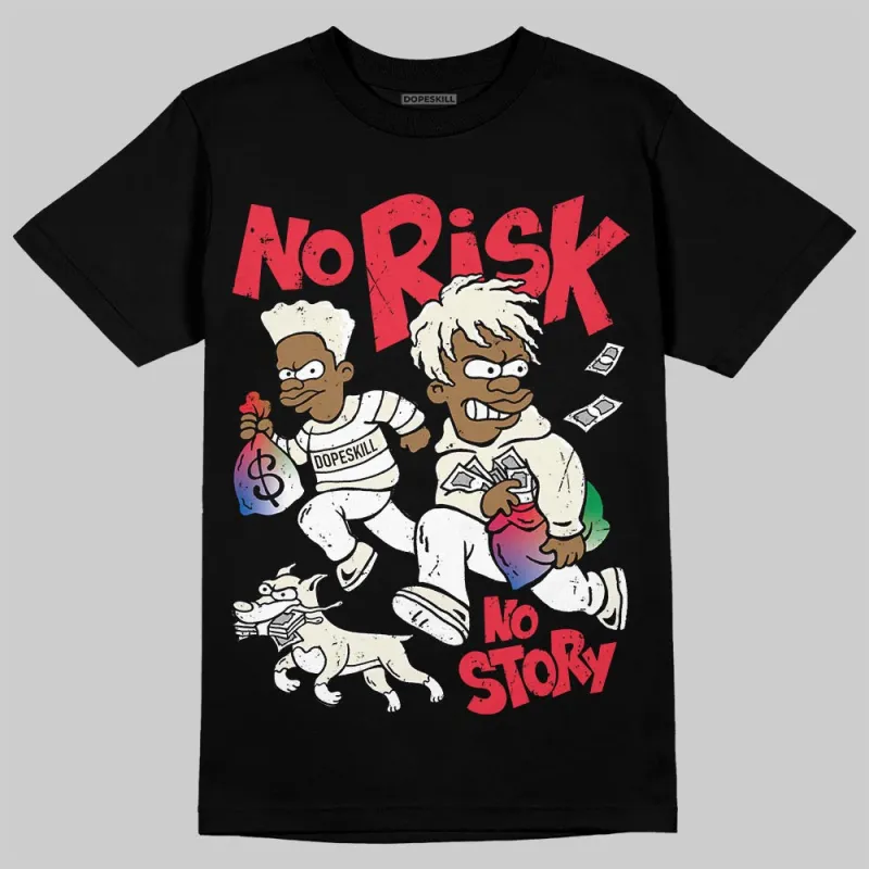 “285” Atlanta 11s DopeSkill T-Shirt No Risk No Story Graphic sold by DopeSkill