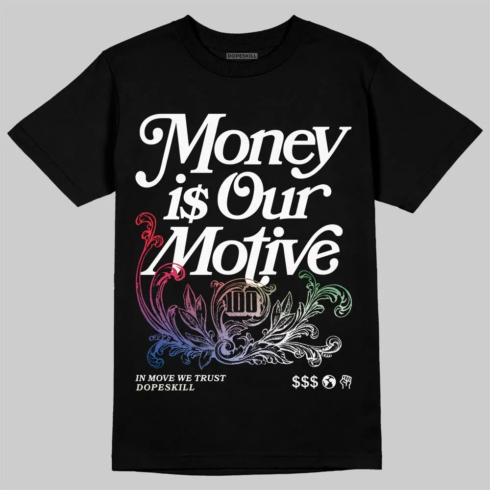 “285” Atlanta 11s DopeSkill T-Shirt Money Is Our Motive Typo Graphic sold by DopeSkill