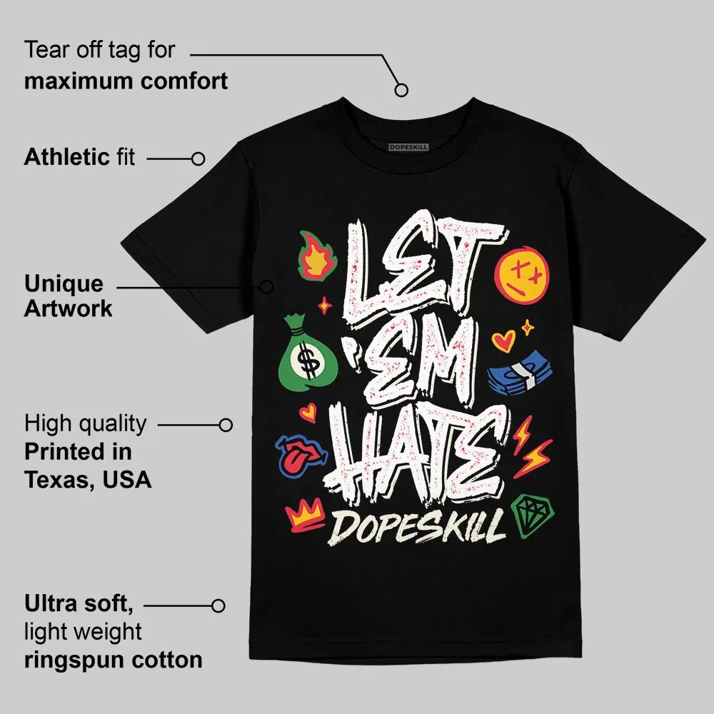 “285” Atlanta 11s DopeSkill T-Shirt Let 'em Hate Graphic sold by DopeSkill product image thumbnail 3