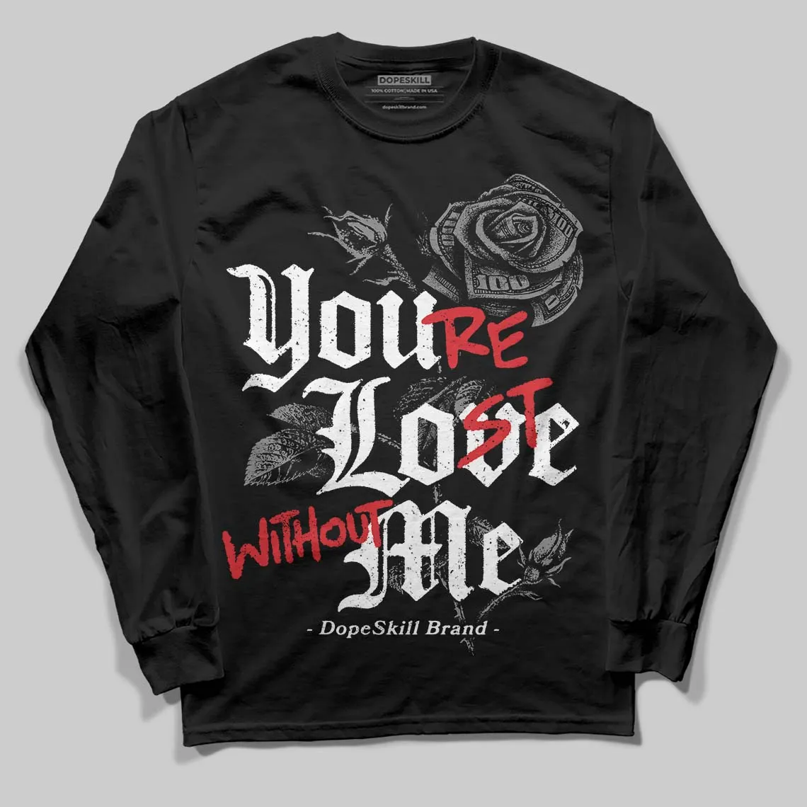 Shadow 10s DopeSkill Long Sleeve T-Shirt You’re Lost Without Me Graphic sold by DopeSkill