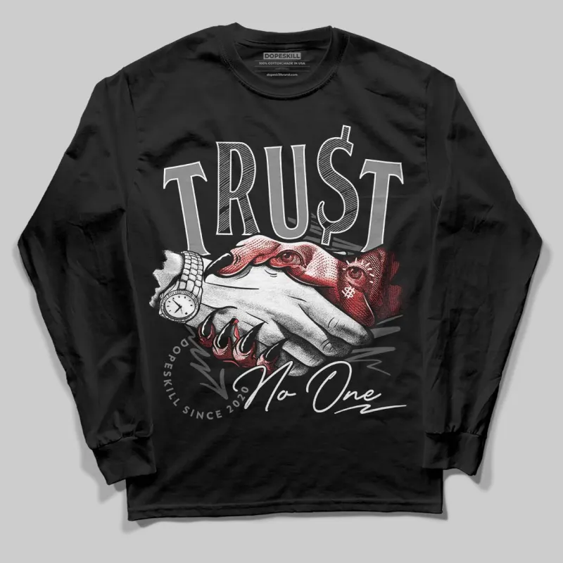 Shadow 10s DopeSkill Long Sleeve T-Shirt Trust No One Graphic sold by DopeSkill