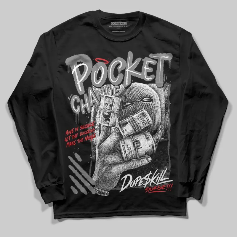 Shadow 10s DopeSkill Long Sleeve T-Shirt Pocket Change Graphic sold by DopeSkill