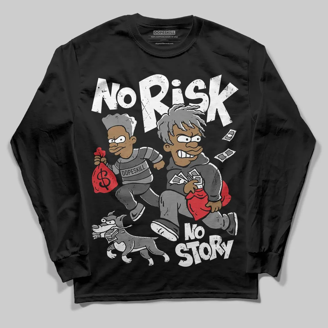 Shadow 10s DopeSkill Long Sleeve T-Shirt No Risk No Story Graphic sold by DopeSkill