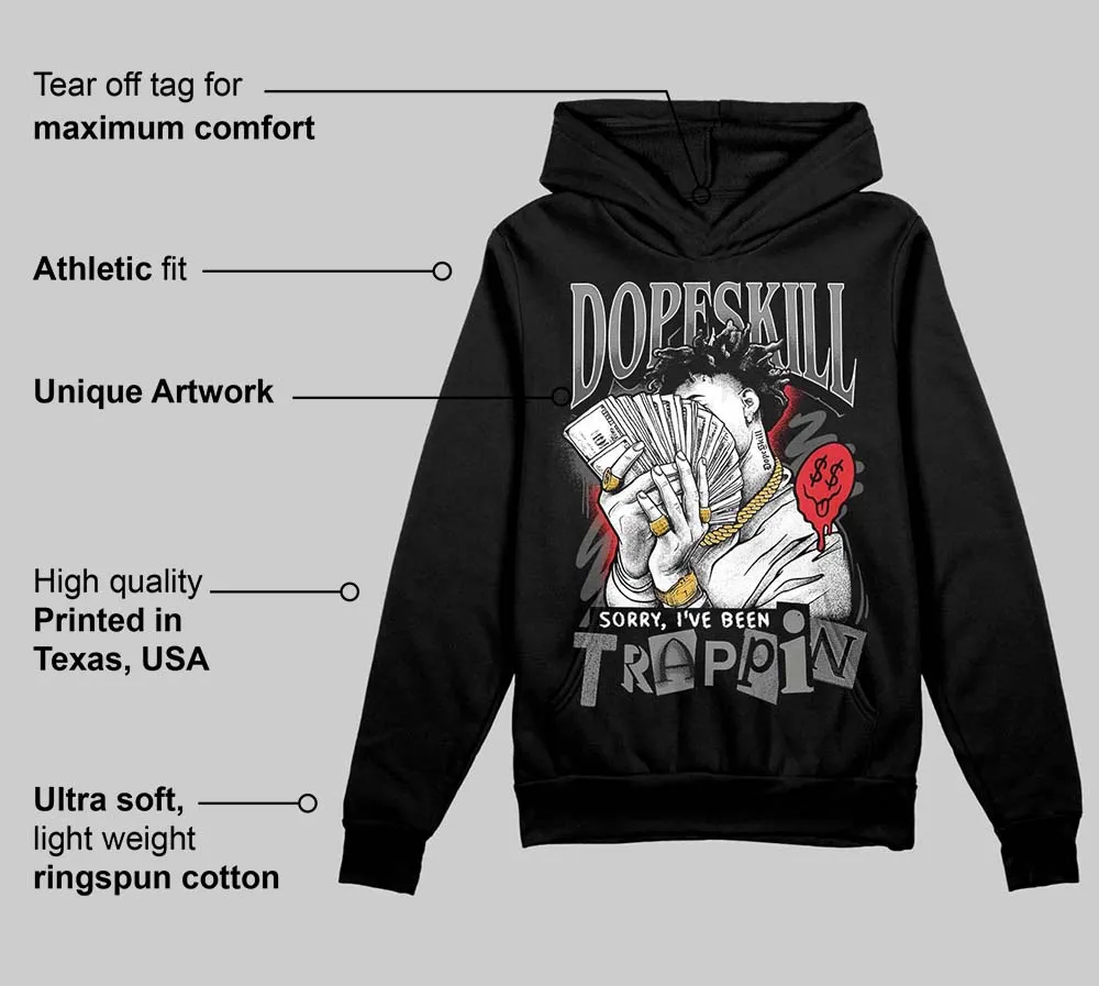 Shadow 10s DopeSkill Hoodie Sweatshirt Sorry I've Been Trappin Graphic sold by DopeSkill product image thumbnail 3