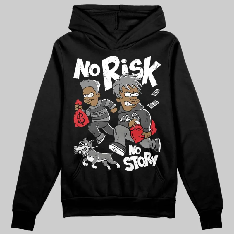 Shadow 10s DopeSkill Hoodie Sweatshirt No Risk No Story Graphic sold by DopeSkill