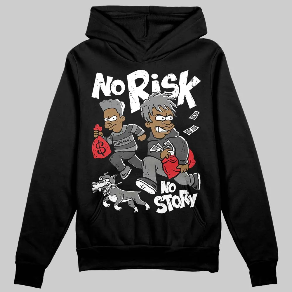 Shadow 10s DopeSkill Hoodie Sweatshirt No Risk No Story Graphic sold by DopeSkill