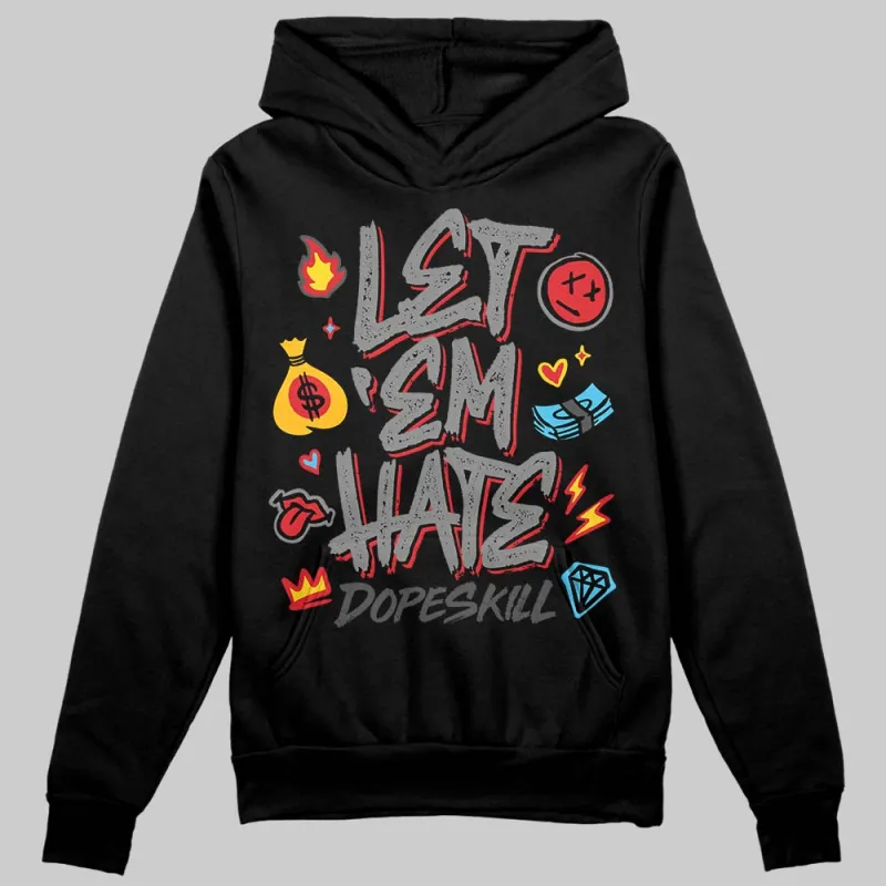 Shadow 10s DopeSkill Hoodie Sweatshirt Let 'em Hate Graphic sold by DopeSkill